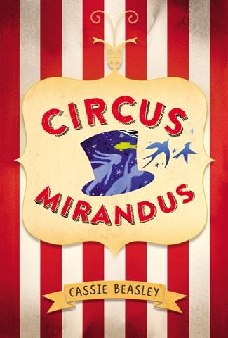 CIRCUS MIRANDUS | 9788424656867 | BEASLEY, CASSIE | Llibres Parcir | Llibreria Parcir | Llibreria online de Manresa | Comprar llibres en català i castellà online