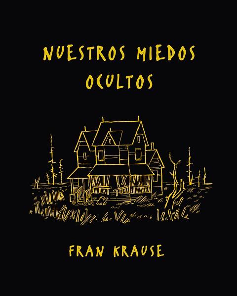 NUESTROS MIEDOS OCULTOS | 9788494556838 | FRAN KRAUSE | Llibres Parcir | Librería Parcir | Librería online de Manresa | Comprar libros en catalán y castellano online