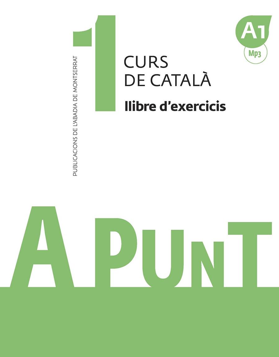 A PUNT. CURS DE CATALÀ. LLIBRE D'EXERCICIS, 1 | 9788491910060 | VILAGRASA GRANDIA, ALBERT | Llibres Parcir | Llibreria Parcir | Llibreria online de Manresa | Comprar llibres en català i castellà online