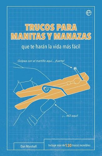 TRUCOS PARA MANITAS Y MANAZAS | 9788490603659 | DAN MARSHALL | Llibres Parcir | Llibreria Parcir | Llibreria online de Manresa | Comprar llibres en català i castellà online