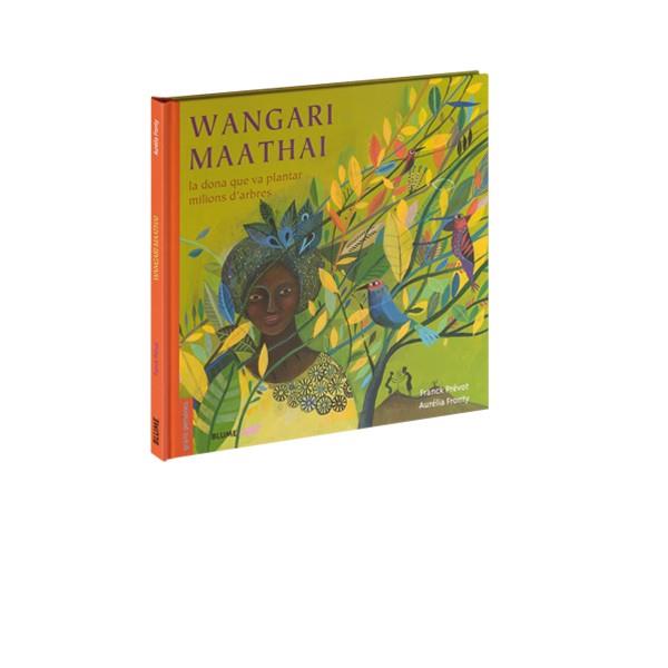 WANGARI MAATHAI (CATALÀ) | 9788498019988 | PRÉVOT, FRANCK/FRONTY, AURÉLIA | Llibres Parcir | Librería Parcir | Librería online de Manresa | Comprar libros en catalán y castellano online