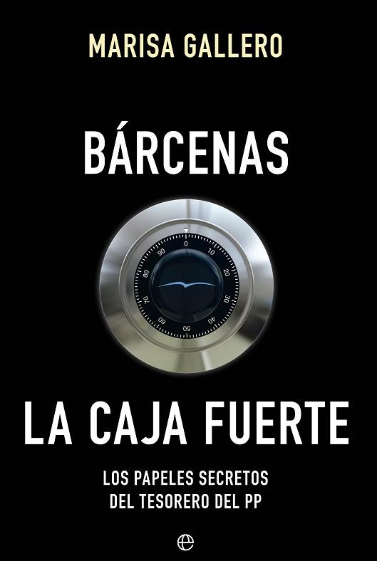 BÁRCENAS. LA CAJA FUERTE | 9788490604557 | GALLERO, MARISA | Llibres Parcir | Librería Parcir | Librería online de Manresa | Comprar libros en catalán y castellano online