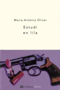 ESTUDI EN LILA | 9788482643106 | MARI ANTONIA OLIVER | Llibres Parcir | Librería Parcir | Librería online de Manresa | Comprar libros en catalán y castellano online