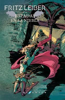 ESPADAS EN LA NIEBLA | 9788417507169 | LEIBER, FRITZ | Llibres Parcir | Llibreria Parcir | Llibreria online de Manresa | Comprar llibres en català i castellà online