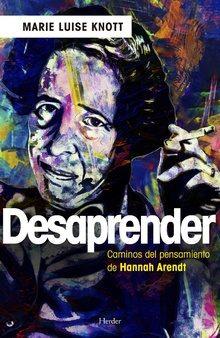 DESAPRENDER : CAMINOS DEL PENSAMIENTO DE HANNAH ARENDT | 9788425437533 | VV.AA. | Llibres Parcir | Librería Parcir | Librería online de Manresa | Comprar libros en catalán y castellano online