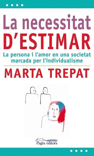 La necessitat d'estimar | 9788499752419 | Trepat Secanell, Marta | Llibres Parcir | Librería Parcir | Librería online de Manresa | Comprar libros en catalán y castellano online
