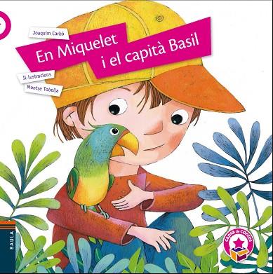 EN MIQUELET I EL CAPITÀ BASIL | 9788447940134 | CARBÓ I MASLLORENS, JOAQUIM | Llibres Parcir | Librería Parcir | Librería online de Manresa | Comprar libros en catalán y castellano online