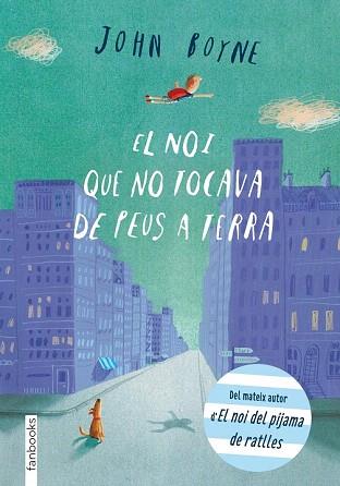 EL NOI QUE NO TOCAVA DE PEUS A TERRA | 9788415745297 | BOYNE, JOHN | Llibres Parcir | Llibreria Parcir | Llibreria online de Manresa | Comprar llibres en català i castellà online