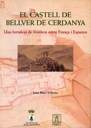 CASTELL DE BELLVER DE CERDANYA | 9788495695147 | BLASI SOLSONA JOAN | Llibres Parcir | Librería Parcir | Librería online de Manresa | Comprar libros en catalán y castellano online