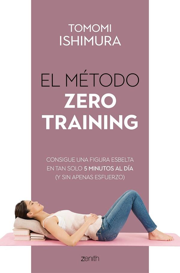 EL MÉTODO ZERO TRAINING | 9788408236085 | ISHIMURA, TOMOMI | Llibres Parcir | Llibreria Parcir | Llibreria online de Manresa | Comprar llibres en català i castellà online