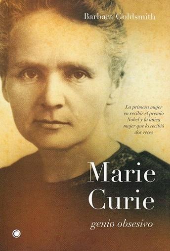 MARIE CURIE GENIO OBSESIVO | 9788495348197 | GOLDSMITH BARBARA | Llibres Parcir | Librería Parcir | Librería online de Manresa | Comprar libros en catalán y castellano online