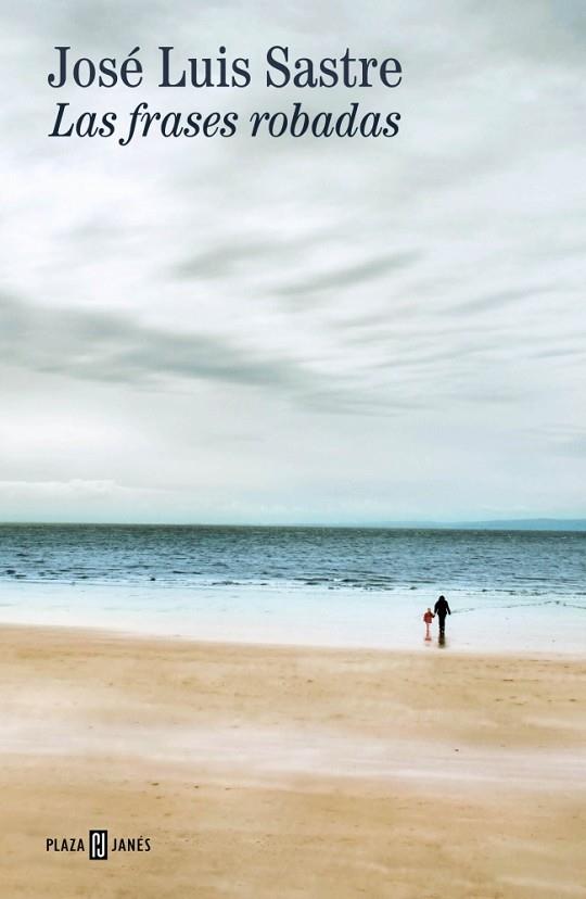 LAS FRASES ROBADAS | 9788401033308 | SASTRE, JOSÉ LUIS | Llibres Parcir | Llibreria Parcir | Llibreria online de Manresa | Comprar llibres en català i castellà online