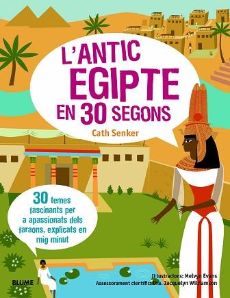 30 SEGONS. ANTIC EGIPTE | 9788417757649 | SENKER, CATH/WILLIAMSON, JACQUELYN/EVANS, MELVYN | Llibres Parcir | Llibreria Parcir | Llibreria online de Manresa | Comprar llibres en català i castellà online
