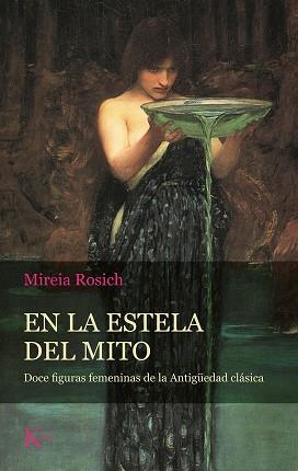 EN LA ESTELA DEL MITO | 9788499888484 | ROSICH, MIREIA | Llibres Parcir | Librería Parcir | Librería online de Manresa | Comprar libros en catalán y castellano online