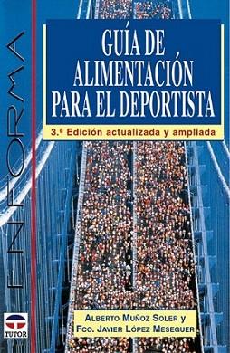 GUIA DE ALIMENTACION PARA EL DEPORTISTA | 9788479024062 | MUÐOZ SOLER | Llibres Parcir | Librería Parcir | Librería online de Manresa | Comprar libros en catalán y castellano online