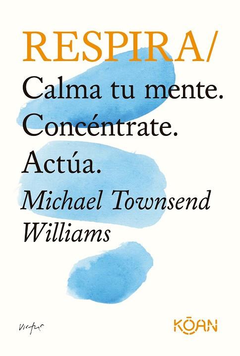 RESPIRA | 9788418223341 | TOWNSEND WILLIAMS, MICHAEL | Llibres Parcir | Llibreria Parcir | Llibreria online de Manresa | Comprar llibres en català i castellà online