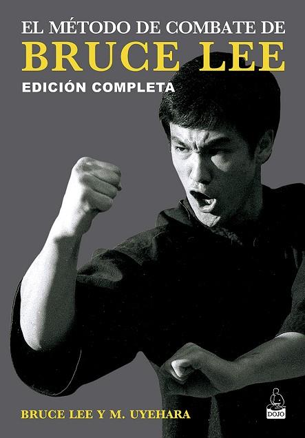 EL MÉTODO DE COMBATE DE BRUCE LEE | 9788494709258 | LEE, BRUCE/UYEHARA, MITO | Llibres Parcir | Librería Parcir | Librería online de Manresa | Comprar libros en catalán y castellano online