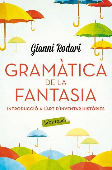 GRAMÀTICA DE LA FANTASIA | 9788416334988 | GIANNI RODARI | Llibres Parcir | Llibreria Parcir | Llibreria online de Manresa | Comprar llibres en català i castellà online