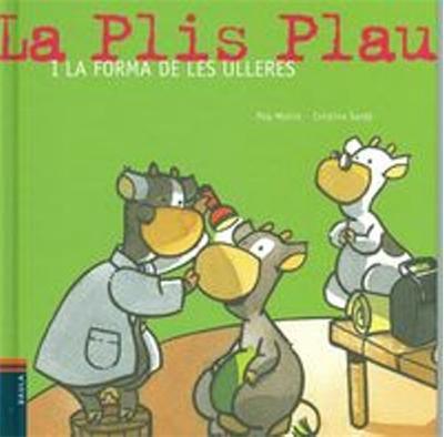 LA PLIS PLAU I LA FORMA DE LES ULLERES | 9788447926992 | MOLIST SADURNÍ, JOSEP MARIA | Llibres Parcir | Librería Parcir | Librería online de Manresa | Comprar libros en catalán y castellano online