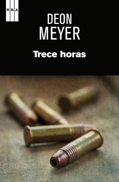 TRECE HORAS | 9788490561027 | MEYER , DEON | Llibres Parcir | Librería Parcir | Librería online de Manresa | Comprar libros en catalán y castellano online