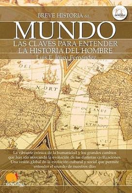 BREVE HISTORIA DEL MUNDO LAS CLAVES PARA ENTENDER LA HISTOR | 9788499671970 | LUIS E IÑIGO FERNANDEZ | Llibres Parcir | Librería Parcir | Librería online de Manresa | Comprar libros en catalán y castellano online