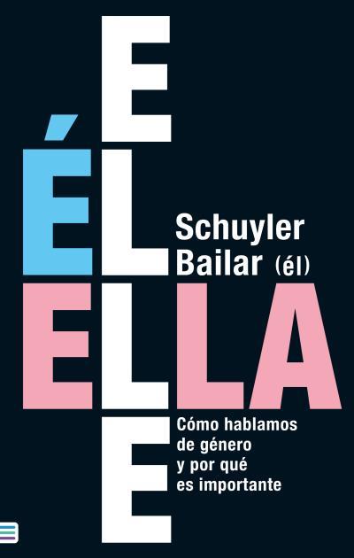 ÉL/ELLA/ELLE | 9788492917266 | BAILAR, SCHUYLER | Llibres Parcir | Librería Parcir | Librería online de Manresa | Comprar libros en catalán y castellano online