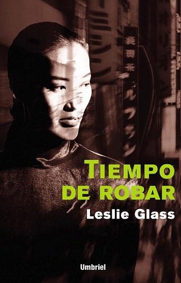 TIEMPO DE ROBAR | 9788495618177 | GLASS | Llibres Parcir | Librería Parcir | Librería online de Manresa | Comprar libros en catalán y castellano online