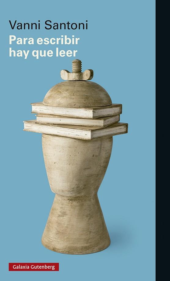 PARA ESCRIBIR HAY QUE LEER | 9788418807084 | SANTONI, VANNI | Llibres Parcir | Librería Parcir | Librería online de Manresa | Comprar libros en catalán y castellano online