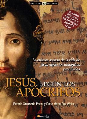 JESÚS SEGÚN LOS APÓCRIFOS | PODI28874 | ONTANEDA  BEATRIZ/PAZ WELLS  ROSE MARIE | Llibres Parcir | Librería Parcir | Librería online de Manresa | Comprar libros en catalán y castellano online