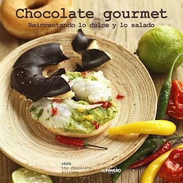 CHOCOLATE GOURMET. REINVENTANDO LO DULCE Y LO SALADO | 9788415888772 | CHÖK | Llibres Parcir | Librería Parcir | Librería online de Manresa | Comprar libros en catalán y castellano online
