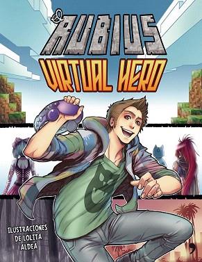 EL RUBIUS: VIRTUAL HERO | 9788499985008 | EL RUBIUS | Llibres Parcir | Librería Parcir | Librería online de Manresa | Comprar libros en catalán y castellano online