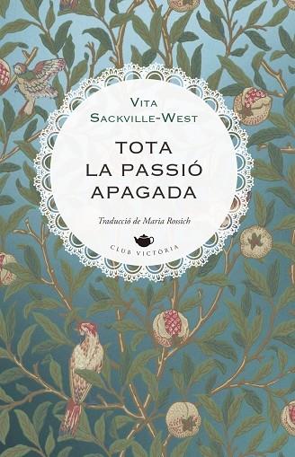 TOTA LA PASSIÓ APAGADA | 9791387961190 | SACKVILLE-WEST, VITA | Llibres Parcir | Llibreria Parcir | Llibreria online de Manresa | Comprar llibres en català i castellà online