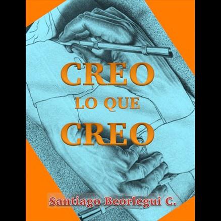 CREO LO QUE CREO | PODI138006 | BEORLEGUI  SANTIAGO | Llibres Parcir | Librería Parcir | Librería online de Manresa | Comprar libros en catalán y castellano online