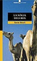 LA MAGIA DELS REIS | 9788424682569 | BOSCH XAVIER | Llibres Parcir | Llibreria Parcir | Llibreria online de Manresa | Comprar llibres en català i castellà online