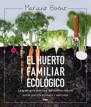EL HUERTO FAMILIAR ECOLÓGICO | 9788415541790 | BUENO BOSCH, MARIANO | Llibres Parcir | Librería Parcir | Librería online de Manresa | Comprar libros en catalán y castellano online