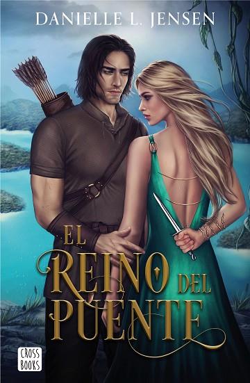 EL REINO DEL PUENTE | 9788408267027 | L. JENSEN, DANIELLE | Llibres Parcir | Librería Parcir | Librería online de Manresa | Comprar libros en catalán y castellano online