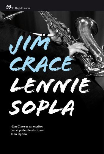 LENNIE SOPLA JIM CRACE ESCRITOR PODER ALUCINAR | 9788476699621 | JIM CRACE | Llibres Parcir | Librería Parcir | Librería online de Manresa | Comprar libros en catalán y castellano online