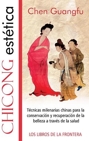 CHICONG ESTéTICA | 9788482550015 | GUANGFU, CHEN | Llibres Parcir | Librería Parcir | Librería online de Manresa | Comprar libros en catalán y castellano online