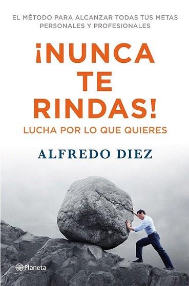 ¡Nunca te rindas! | 9788408009559 | Alfredo Diez | Llibres Parcir | Librería Parcir | Librería online de Manresa | Comprar libros en catalán y castellano online