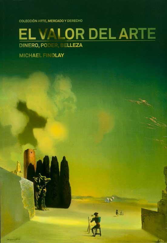 EL VALOR DEL ARTE DINERO, PODER, BELLEZA | 9788434313217 | FINDLAY, MICHAEL | Llibres Parcir | Llibreria Parcir | Llibreria online de Manresa | Comprar llibres en català i castellà online