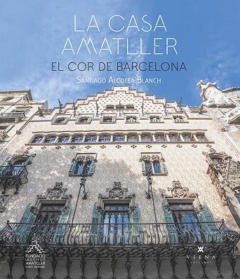 LA CASA AMATLLER | 9788417998875 | ALCOLEA BLANCH, SANTIAGO | Llibres Parcir | Llibreria Parcir | Llibreria online de Manresa | Comprar llibres en català i castellà online