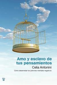 AMO Y ESCLAVO DE TUS PENSAMIENTOS | 9788492981342 | ANTONINI CELIA | Llibres Parcir | Librería Parcir | Librería online de Manresa | Comprar libros en catalán y castellano online