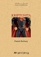 KRIPTONITA | 9788494604058 | DA,IA BARBANY | Llibres Parcir | Librería Parcir | Librería online de Manresa | Comprar libros en catalán y castellano online