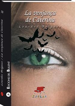 La venjança de Caterina | 9788499040899 | Boïgues Chorro, Lourdes | Llibres Parcir | Librería Parcir | Librería online de Manresa | Comprar libros en catalán y castellano online