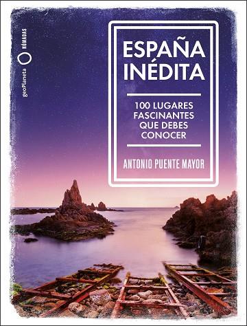 ESPAÑA INÉDITA | 9788408249771 | PUENTE MAYOR, ANTONIO | Llibres Parcir | Llibreria Parcir | Llibreria online de Manresa | Comprar llibres en català i castellà online