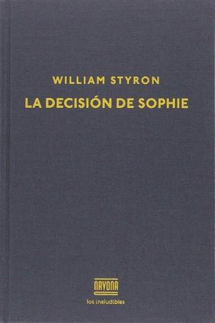 LA DECISISON DE SOPHIE | 9788416259441 | STYRON W | Llibres Parcir | Librería Parcir | Librería online de Manresa | Comprar libros en catalán y castellano online