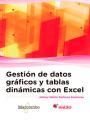 GESTIÓN DE DATOS GRÁFICOS Y TABLAS DINÁMICAS CON EXCEL | 9788426723949 | PACHECO, JOHNNY MARTÍN | Llibres Parcir | Llibreria Parcir | Llibreria online de Manresa | Comprar llibres en català i castellà online