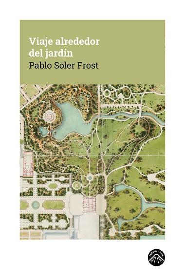 VIAJE ALREDEDOR DEL JARDÍN | 9791399165180 | SOLER FROST, PABLO | Llibres Parcir | Llibreria Parcir | Llibreria online de Manresa | Comprar llibres en català i castellà online