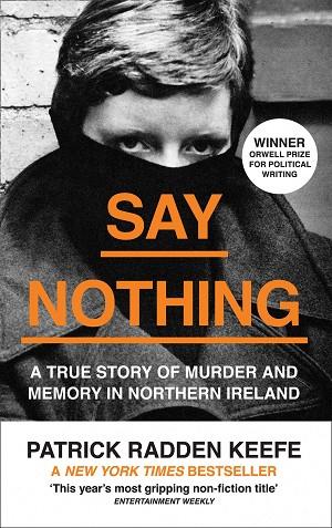 SAY NOTHING | 9780008159269 | PATRICK RADDEN | Llibres Parcir | Llibreria Parcir | Llibreria online de Manresa | Comprar llibres en català i castellà online