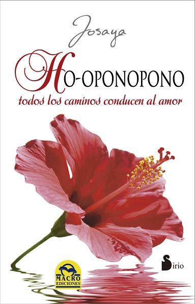 HO-OPONOPONO.TODOS LOS CAMINOS CONDUCEN AL AMOR | 9788416233670 | JOSAYA | Llibres Parcir | Llibreria Parcir | Llibreria online de Manresa | Comprar llibres en català i castellà online